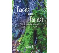Faces in the Forest: A mind-expanding adventure