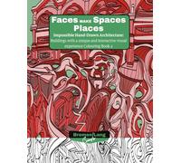 Faces Make Spaces Places: Impossible Hand-Drawn Architecture, Buildings with a Unique and Interactive Visual Experience Colouring Book 4