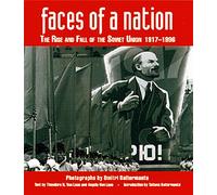 Faces of a Nation: The Rise and Fall of the Soviet Union, 1917-1991