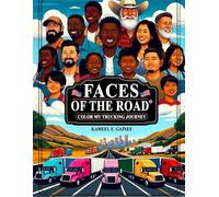Faces of the Road®: Color My Trucking Journey