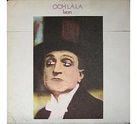 Faces / Ooh La La