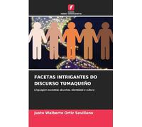 FACETAS INTRIGANTES DO DISCURSO TUMAQUEÑO: Linguagem socioletal, alcunhas, identidade e cultura