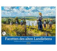 Facetten des alten Landlebens (Wandkalender 2026 DIN A2 quer), CALVENDO Monatskalender: Lassen Sie sich von der Schönheit und dem Zauber des einfachen Lebens inspirieren