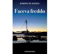 Faceva freddo