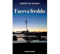 Faceva freddo