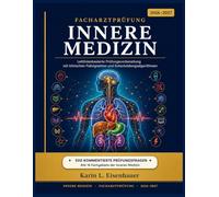 FACHARZTPRÜFUNG INNERE MEDIZIN 2026-2027: Leitlinienbasierte Prüfungsvorbereitung mit klinischen Fallvignetten und Entscheidungsalgorithmen