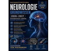 Facharztprüfung Neurologie - Grundwissen 2026-2027: Systematisch lernen. Sicher bestehen.