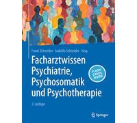 Facharztwissen Psychiatrie, Psychosomatik Und Psychotherapie: With Online Files
