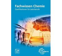 Fachwissen Chemie: Qualifikationen für Laborberufe
