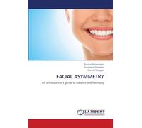 FACIAL ASYMMETRY: An orthodontist's guide to balance and harmony
