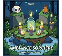 Facile Ambiance Sorcière: livre de coloriage pour s'amuser et se détendre