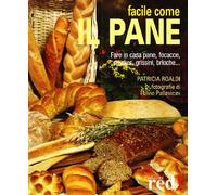 Facile come il pane. Ediz. illustrata