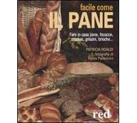 Facile come il pane. Ediz. illustrata