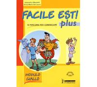 Facile est! Plus. Ediz. gialla. 10 percorsi per cominciare. Per la Sc uola media