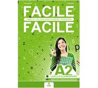 Facile facile A2. Italiano per studenti stranieri. A2 livello elementare