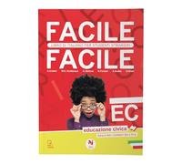 Facile facile. Educazione civica. Libro di italiano per studenti stranieri. Per la Scuola media