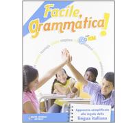 Facile, grammatica. Per la Scuola media. Con CD-ROM