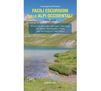 Facili escursioni sulle Alpi Occidentali. Vol. 1 - 2022 - Araba F
