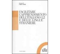 Facilitare l'apprendimento dell'italiano L2 e delle lingue straniere
