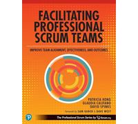 Facilitare squadre Scrum professionali – Migliorare allineamento, efficacia e risultati – Addison Wesley