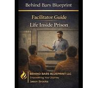 Facilitator Guide: Life Inside Prison