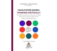 FACILITATOR GUIDE: Thinking Critically