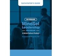 Facilitator's Guide for BetterCulture's On-Demand MindSet Leadership Program