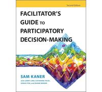 Facilitator's Guide to Participatory Decision-Making
