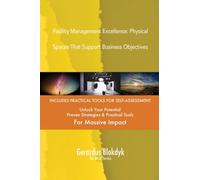 Facility Management Excellence: Physical Spaces That Support Business Objectives