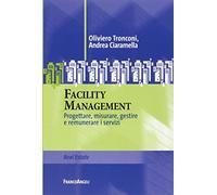 Facility management. Progettare, misurare, gestire e remunerare i servizi