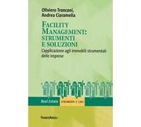 Facility management: strumenti e soluzioni. L'applicazione agli immobili strumentali delle imprese