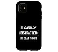 Facilmente distratto da cose morte animali morti tassidermista Custodia per iPhone 11