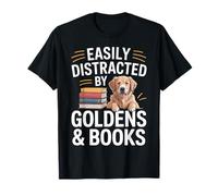 Facilmente distratto da Goldens & Books - Golden Retriever Dog Maglietta
