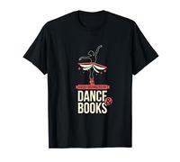 Facilmente distratto dalla danza e libro I Ballet Book Maglietta