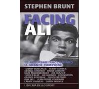 Facing Ali. 15 avversari raccontano il grande campione