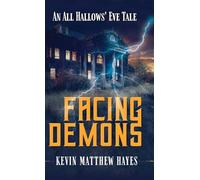 Facing Demons: An All Hallows' Eve Tale: 3