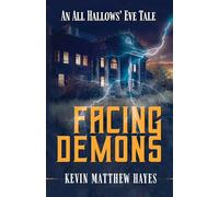 Facing Demons: An All Hallows' Eve Tale: 3