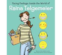 Facing Feelings: Inside the World of Raina Telgemeier