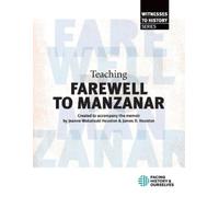 Facing History and Ourselves Teaching "Farewell to Manzanar" (Tascabile)