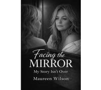 Facing the Mirror: My Story Isn't Over