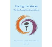 Facing the Storm: A 30-Day Journal for Thriving Through Anxiety and Panic