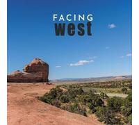 Facing West - Facing West