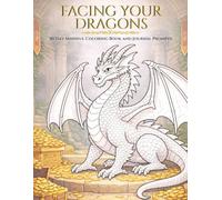 Facing Your Dragon: A Guided Journal for Courage and Emotional Awareness with 30 Day Mindful Coloring and Prompts