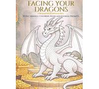 Facing Your Dragon: A Guided Journal for Courage and Emotional Awareness with 30 Day Mindful Coloring and Prompts