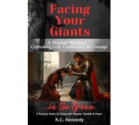 Facing Your Giants...in the Arena: A Pivotal Mindset - Cultivating Grit, Confidence & Courage