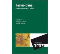 Facino Cane. Predone, condottiero e politico
