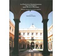 La Facoltà di giurisprudenza dell'Università degli Studi di Palermo. Origini, vicende ed attuale assetto