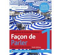 Facon de Parler 1 French Beginner's course 6th edition: Activity book
