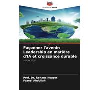 Façonner l'avenir: Leadership en matière d'IA et croissance durable: VISION 2030