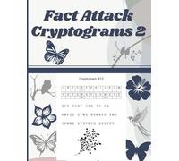 Fact Attack Cryptograms 2: Amazing Trivia from Geography, Nature, Human Body & Health to History and Inventions